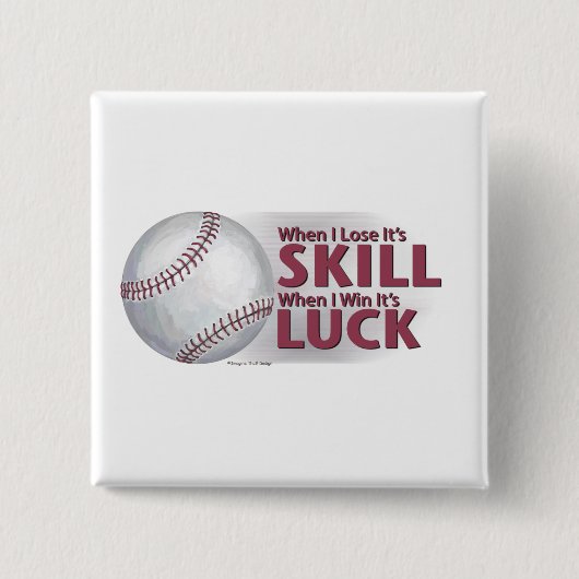 Verliezen Vaardigheid Win Luck Baseball Vierkante Button 5,1 Cm (Voorkant)