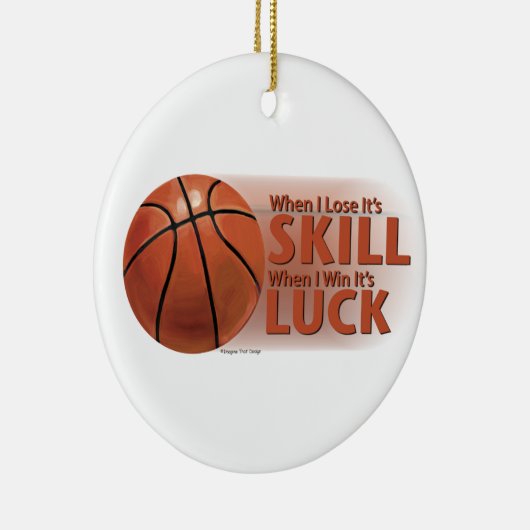 Verliezen Vaardigheid Win Luck Basketball Keramisch Ornament (Rechts)