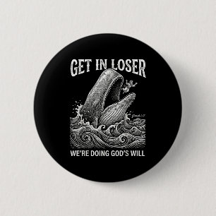 Verliezer we doen Gods wil grappige christelijke b Ronde Button 5,7 Cm