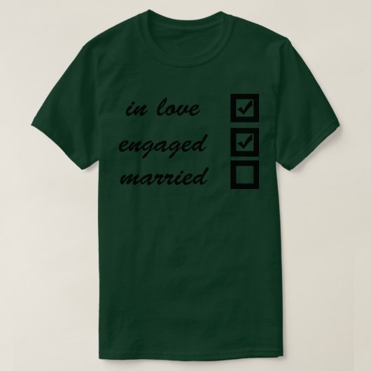 Verloofd getrouwd verliefd 2 t-shirt (Design voorkant)