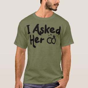 verloofde paar shirten Ik vroeg haar verloofde shi T-shirt