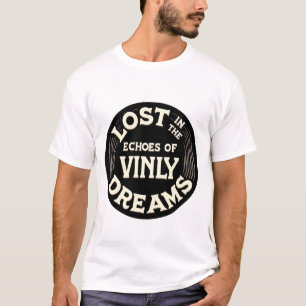 Verloren in de echo's van Vinyl Dreams T-shirt
