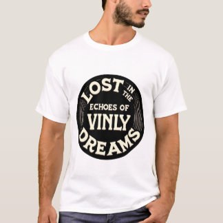 Verloren in de echo's van Vinyl Dreams T-shirt