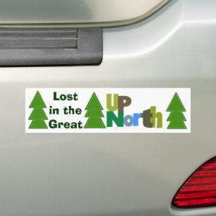 Verloren in de Great Up North Bumpersticker