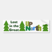 Verloren in de Great Up North Bumpersticker (Voorkant)