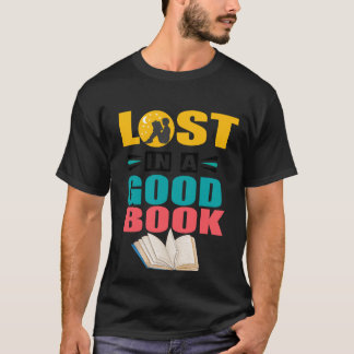 Verloren in een goede boek-lezers-cadeau T-shirt