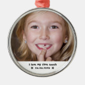 Verloren Mijn Eerste Tand Mijlpaal Foto Keepsake Metalen Ornament (Voorkant)