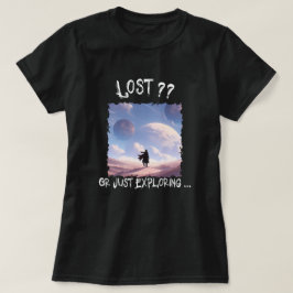 Verloren?? Of gewoon aan het verkennen...Woestijnc T-shirt