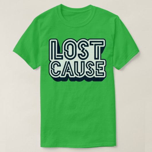 Verloren oorzaak 1 t-shirt (Design voorkant)