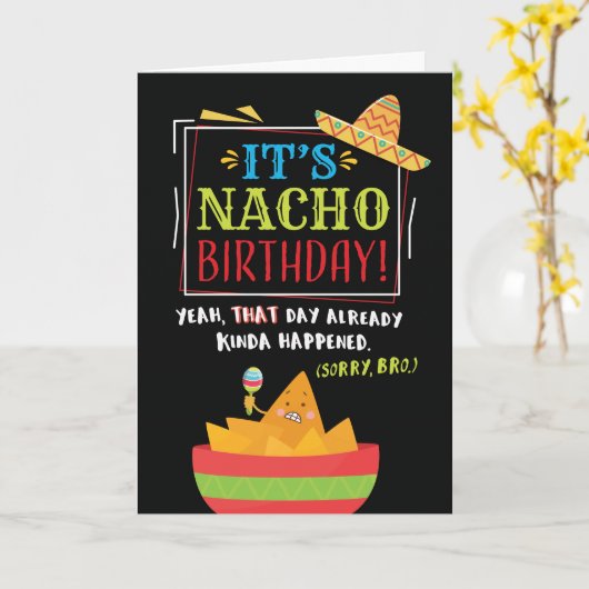 Verloren verjaardag, Broeder, het is NACHO Birthda Kaart (Gele Bloem)