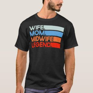 Verloskundige Geboorte Werker Echtgenote Moeder Le T-shirt