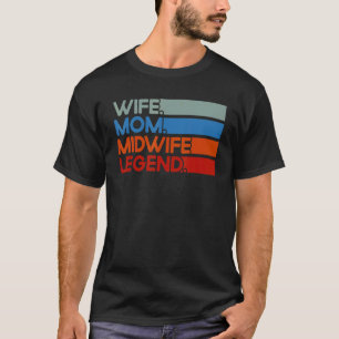 Verloskundige Geboorte Werker Echtgenote Moeder Le T-shirt