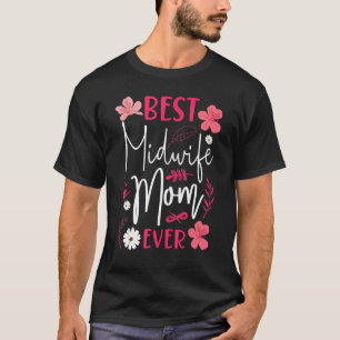 Verloskundige Geboorte Werker Moeder Beste Verlosk T-shirt