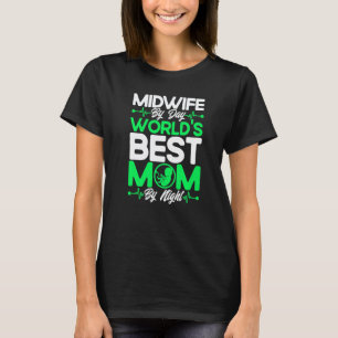 Verloskundige geboortewerker verloskundige Moeder T-shirt