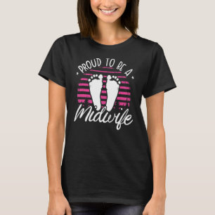 Verloskundige Quote Trots om verloskundige te zijn T-shirt