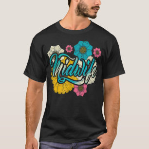 Verloskundige Tuin Bloemen Doula Baby Vanger Vrouw T-shirt