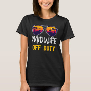 Verloskundige Vrij Afgelopen Zomer Verjaardag Werk T-shirt