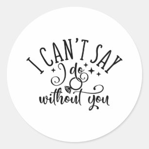 Verlovingsontwerp 'Ik kan niet zeggen dat ik het z Ronde Sticker