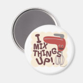 Vermeng dingen omhoog! magneet (Voorkant / Achterkant)