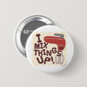 Vermeng dingen omhoog! ronde button 5,7 cm (Voorkant /achterkant)