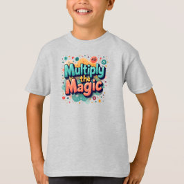 Vermenigvuldig de Magie – Leuke Wiskunde Quote T-shirt