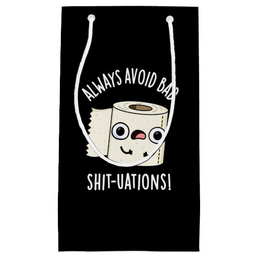 Vermijd altijd slechte shit-situaties grappig toil klein cadeauzakje (Voorkant)