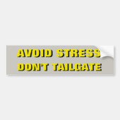 Vermijd dat de Stress geen Tailgate Shadow wordt Bumpersticker (Voorkant)