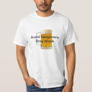 Vermijd hangingen: Blijf drink T-shirt