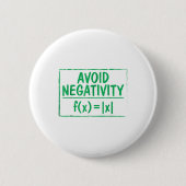 Vermijd negativiteit Funny Wiskunde Probleemengine Ronde Button 5,7 Cm (Voorkant)