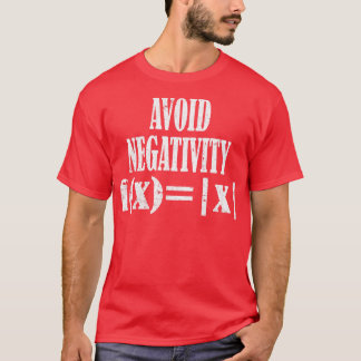 Vermijd negativiteit fxx Vermijd negativiteit Wisk T-shirt