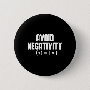 Vermijd Negativiteit Grappige Leraar Wiskunde Verg Ronde Button 5,7 Cm