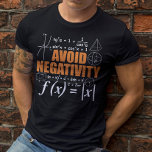 Vermijd negativiteit Grappige Wiskunde wiskundeler T-shirt<br><div class="desc">Ben jij een Wiskunde Teacher? Bent u op zoek naar een geweldig verjaardags- of kerstcadeau voor iemand die graag wiskunde problemen oplost? Dan is dit grappige Wiskunde Pun ontwerp perfect voor jou! Dit grappige voor Wiskunde Lover docenten of studenten is een exclusief nieuwigheidsontwerp. Pak het als een geschenk voor een...</div>