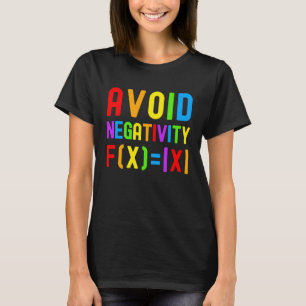 Vermijd Negativiteit   Kinderen Wiskunde Wiskunde  T-shirt