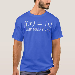 Vermijd Wiskunde negativiteitsfunctie T-shirt