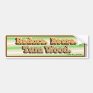 Verminder, hergebruik, draai Bumpersticker hout