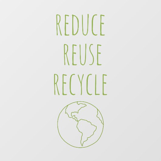 Verminder Hergebruik Recycleer Aarde Eco Winkelbor Raamsticker (Vel)