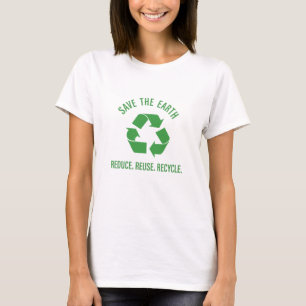 Verminder hergebruik recyclen de aarde te redden t-shirt