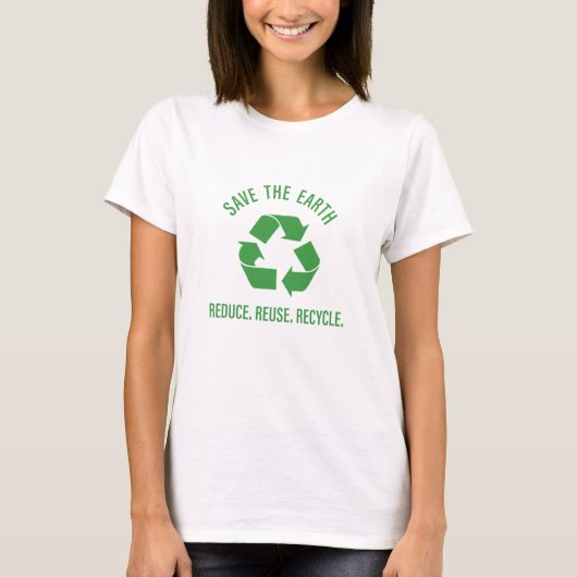 Verminder hergebruik recyclen de aarde te redden t-shirt (Voorkant)