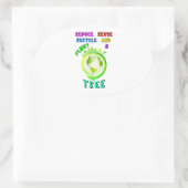 Verminder hergebruik Recyclen en Plant een dag van Ovale Sticker (Tas)