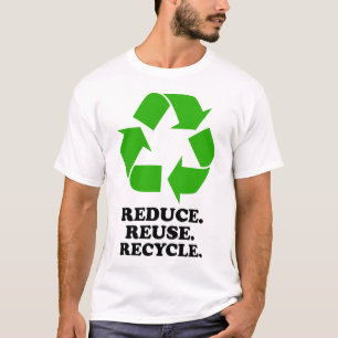 Verminder, hergebruik, Recyclen - Groen leven T-shirt
