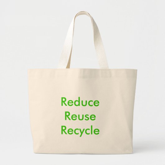 Verminder hergebruik Recyclen Grote Tote Bag (Voorkant)