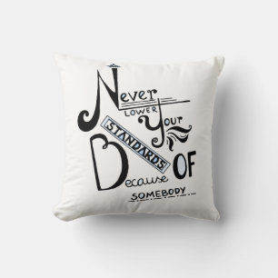 Verminder nooit uw NORMEN! Kussen