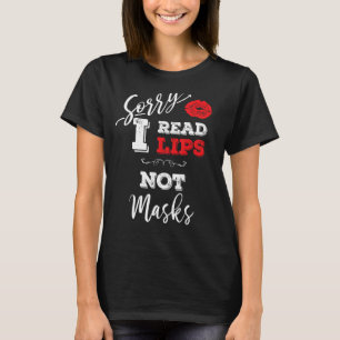 Verminderde hoorzitting Sorry dat ik lips niet las T-shirt