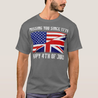 Vermiste u sinds 1776 4 juli Amerikaanse britis T-shirt