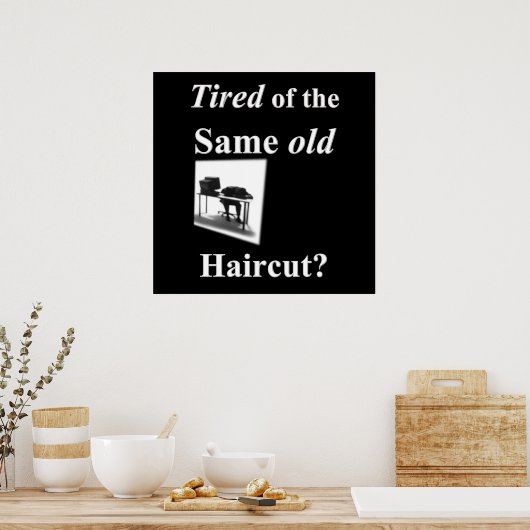 Vermoedelijk om dezelfde oude Haircut Poster Matte (Keuken)