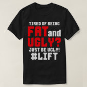 Vermoedelijk om vet te zijn en gewoon onhandig. t-shirt (Design voorkant)