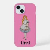 Vermoeid Grappig Quote Alice in Wonderland Roze Me iPhone 15 Case (Achterkant)
