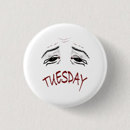 Vermoeide dinsdag humeur grappige herkenbare carto ronde button 3,2 cm