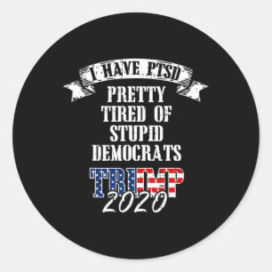 Vermoeide domme Democraten Trump 2020 Amerikaanse Ronde Sticker