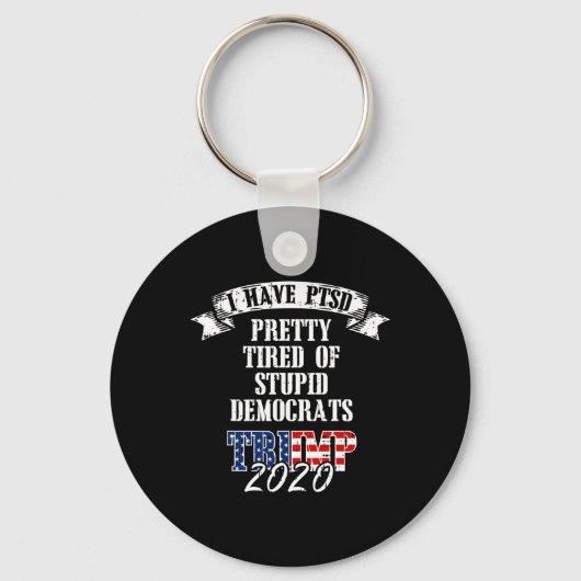Vermoeide domme Democraten Trump 2020 Amerikaanse Sleutelhanger (Voorkant)